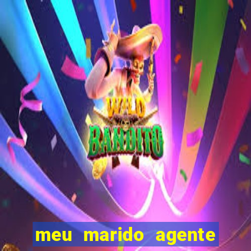 meu marido agente secreto legendado